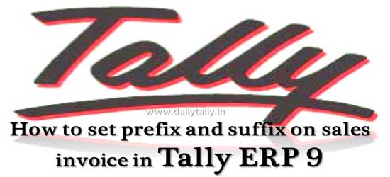 how-to-set-prefix-and-suffix-on-sales-invoice-in-tally-erp-9